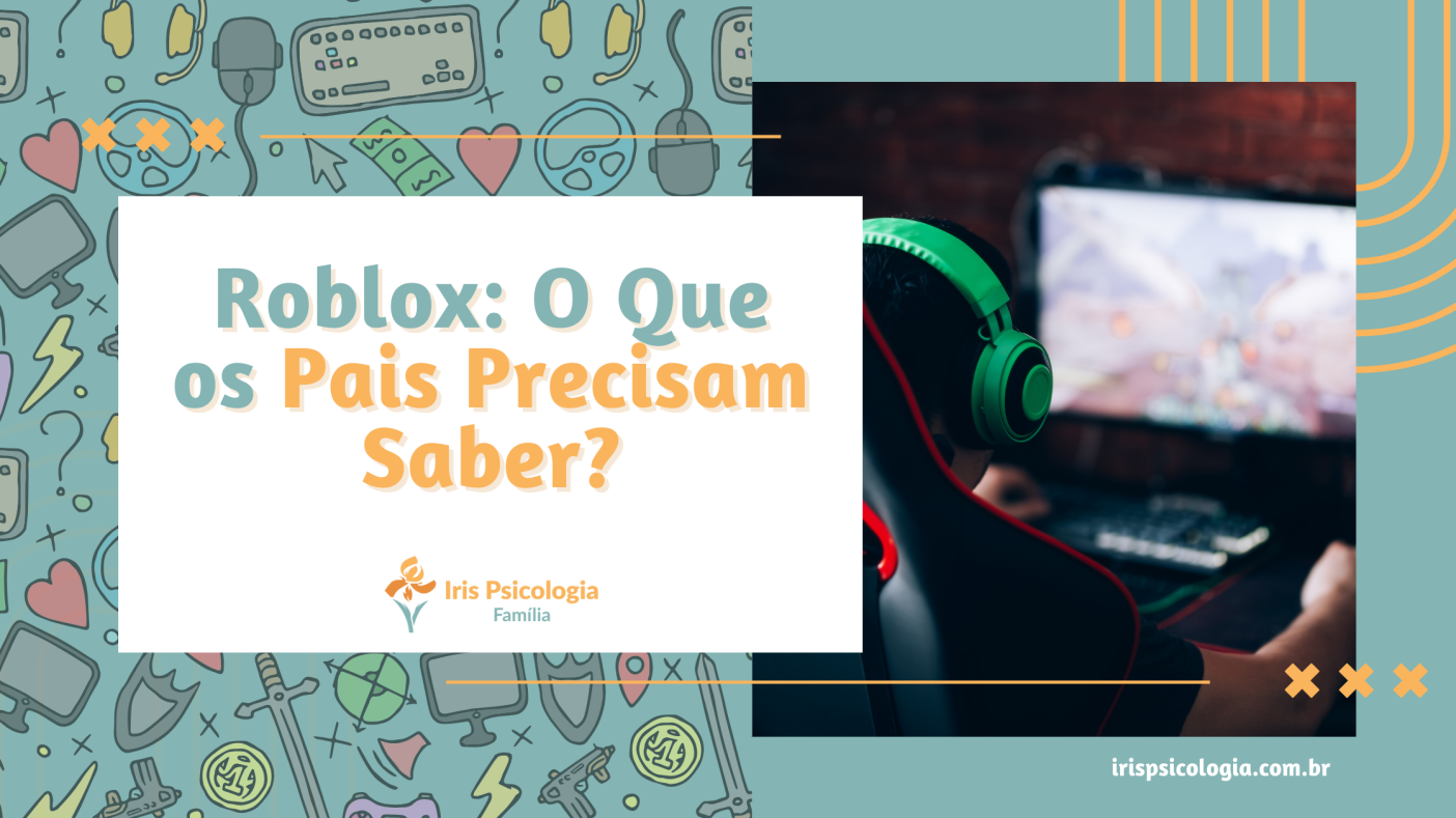 Roblox: O Que os Pais Precisam Saber?